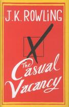 Couverture du livre « THE CASUAL VACANCY » de J. K. Rowling aux éditions Little Brown Uk