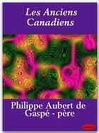 Couverture du livre « Les anciens Canadiens » de Philippe Aubert De Gaspé aux éditions Ebookslib