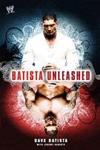 Couverture du livre « Batista Unleashed » de Batista Dave aux éditions World Wresting Entertainment