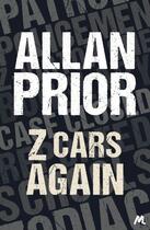 Couverture du livre « Z Cars Again » de Prior Allan aux éditions Hodder And Stoughton Digital