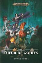 Couverture du livre « Gotrek : tueur de goules » de Darius Hinks aux éditions Black Library