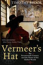 Couverture du livre « VERMEER''S HAT » de Timothy Brook aux éditions Profile Books