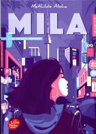 Couverture du livre « Mila t.2 ; les secrets dévoilés » de Mathilde Aloha aux éditions Le Livre De Poche Jeunesse