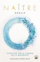 Couverture du livre « Oracle naître : s'éveiller sur le chemin de la maternité » de Helene David et Emmanuelle David aux éditions Le Lotus Et L'elephant