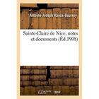 Couverture du livre « Sainte-Claire de Nice, notes et documents » de Rance-Bourrey A-J. aux éditions Hachette Bnf
