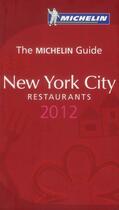 Couverture du livre « Guide rouge Michelin ; New York City ; restaurants (édition 2012) » de Collectif Michelin aux éditions Michelin