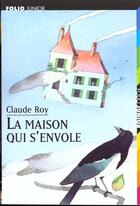 Couverture du livre « La maison qui s'envole » de Claude Roy aux éditions Gallimard-jeunesse