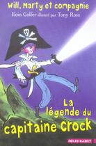 Couverture du livre « Will, marty et compagnie - t02 - la legende du capitaine crock » de Colfer/Ross aux éditions Gallimard-jeunesse