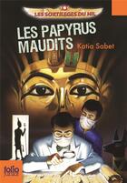 Couverture du livre « Les papyrus maudits » de Katia Sabet aux éditions Gallimard-jeunesse