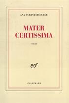 Couverture du livre « Mater certissima » de Durand-Raucher Ana aux éditions Gallimard