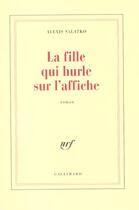 Couverture du livre « La Fille qui hurle sur l'affiche » de Alexis Salatko aux éditions Gallimard