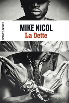 Couverture du livre « La dette » de Mike Nicol aux éditions Ombres Noires