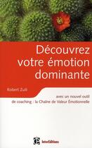 Couverture du livre « Découvrez votre émotion dominante » de Zuili-R aux éditions Intereditions