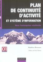 Couverture du livre « Plan de continuité d'activité et système d'information ; vers l'entreprise résiliente » de Matthieu Bennasar aux éditions Dunod