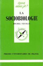 Couverture du livre « La sociobiologie qsj 2284 » de Veuille M aux éditions Que Sais-je ?