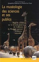 Couverture du livre « La museologie des sciences et ses publics » de Eidelman/Van Praet aux éditions Puf