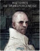 Couverture du livre « Transperceneige Hors-Série : histoires du transperceneige » de Nicolas Finet et Jean-Marc Rochette aux éditions Casterman