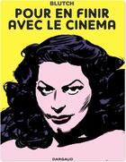 Couverture du livre « Pour en finir avec le cinéma » de Blutch aux éditions Dargaud