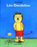 Couverture du livre « Leo dendelion » de Schwab Eva aux éditions Ecole Des Loisirs