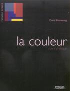 Couverture du livre « La Couleur. Cours Pratique » de Hornung D aux éditions Eyrolles