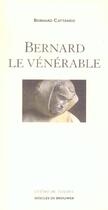 Couverture du livre « Bernard le venerable » de Bernard Cattaneo aux éditions Desclee De Brouwer