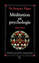 Couverture du livre « Méditation et psychologie » de Jacques Vigne aux éditions Albin Michel