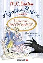 Couverture du livre « Agatha Raisin enquête Tome 24 : gare aux empoisonneuses » de M. C. Beaton aux éditions Albin Michel