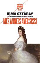 Couverture du livre « Mes années avec Sissi » de Irma Sztaray aux éditions Rivages