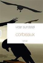 Couverture du livre « Corbeaux » de Sundstol Vidar aux éditions Grasset