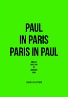 Couverture du livre « Paul in Paris / Paris in Paul » de Donatien Grau aux éditions Belles Lettres