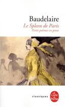 Couverture du livre « Le spleen de Paris ; petits poèmes en prose » de Charles Baudelaire aux éditions Le Livre De Poche