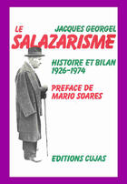 Couverture du livre « Le salazarisme ; histoire et bilan, 1926-1974 » de Jacques Georgel aux éditions Cujas
