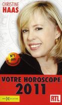 Couverture du livre « Votre horoscope 2011 » de Christine Haas aux éditions Hors Collection