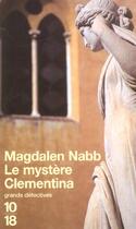 Couverture du livre « Le mystere clementina » de Magdalen Nabb aux éditions 10/18