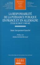 Couverture du livre « La responsabilité de la puissance publique en France et en Allemagne ; étude de droit comparé » de Anne Jacquemet-Gauche aux éditions Lgdj