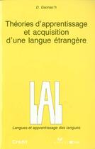 Couverture du livre « Théories d'apprentissage et acquisition d'une langue etrangere » de Daniel Gaonac'H aux éditions Didier
