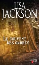 Couverture du livre « Le couvent des ombres » de Lisa Jackson aux éditions Harpercollins