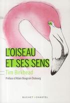Couverture du livre « L'oiseau et ses sens » de Tim Birkhead aux éditions Buchet Chastel