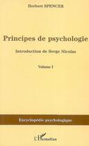 Couverture du livre « Principes de la psychologie t.1 » de Herbert Spencer aux éditions L'harmattan
