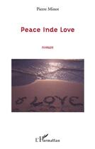 Couverture du livre « Peace Inde love » de Pierre Minot aux éditions L'harmattan