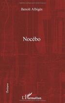 Couverture du livre « Nocébo » de Benoit Albiges aux éditions L'harmattan