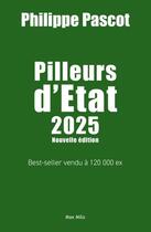 Couverture du livre « Pilleurs d'État... Encore et encore » de Philippe Pascot aux éditions Max Milo