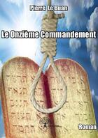 Couverture du livre « Le onzieme commandement » de Pierre Le Buan aux éditions Edilivre