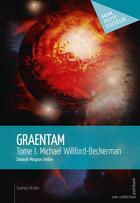 Couverture du livre « Graentam t.1 ; Michael Willford-Beckerman » de Sahanah Margaux Emilian aux éditions Mon Petit Editeur