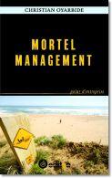 Couverture du livre « Mortel management » de Christian Oyarbide aux éditions Editea