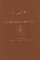 Couverture du livre « Dix façons de le préparer : le galabé » de Aurelie Orsini et Christophe Gueguen-Marcantoni aux éditions Epure