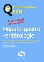 Couverture du livre « 1000 questions ECN hépato-gastro-entérologie » de Charles Houdeville aux éditions S-editions