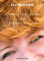 Couverture du livre « Dans la tete de marie-jo » de Marie Sylvie aux éditions Editions Du Saule