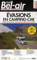 Couverture du livre « Évasion en camping car (édition 2013) » de Duparc Martine aux éditions Guide Bel Air