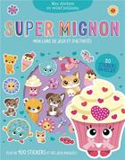 Couverture du livre « Super mignons (coll. mes stickers en relief brillants) » de Arthur Over aux éditions 1 2 3 Soleil